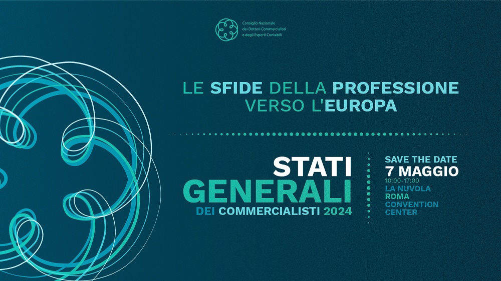 “Le sfide della professione verso l’Europa”: il 7 maggio a Roma gli Stati Generali dei Commercialisti